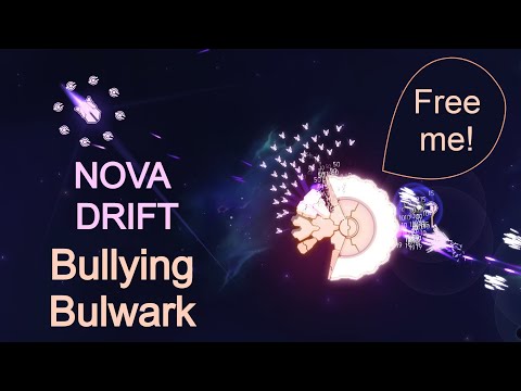 Nova Drift - Bullying Bulwark