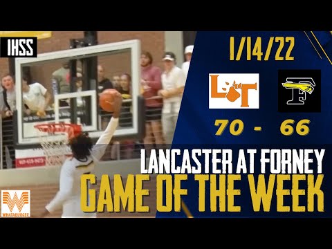 Lancaster at Forney - 2022 Basketball Game of the Week