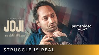 Joji - Struggle Is Real | Fahadh Faasil, Baburaj, Unnimaya Prasad | Amazon Original Movie | April 7