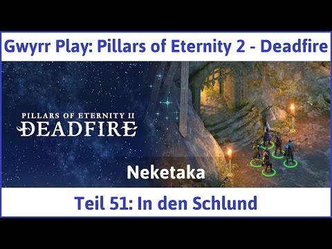 Pillars of Eternity 2 deutsch Deadfire Teil 51 - In den Schlund Let's Play