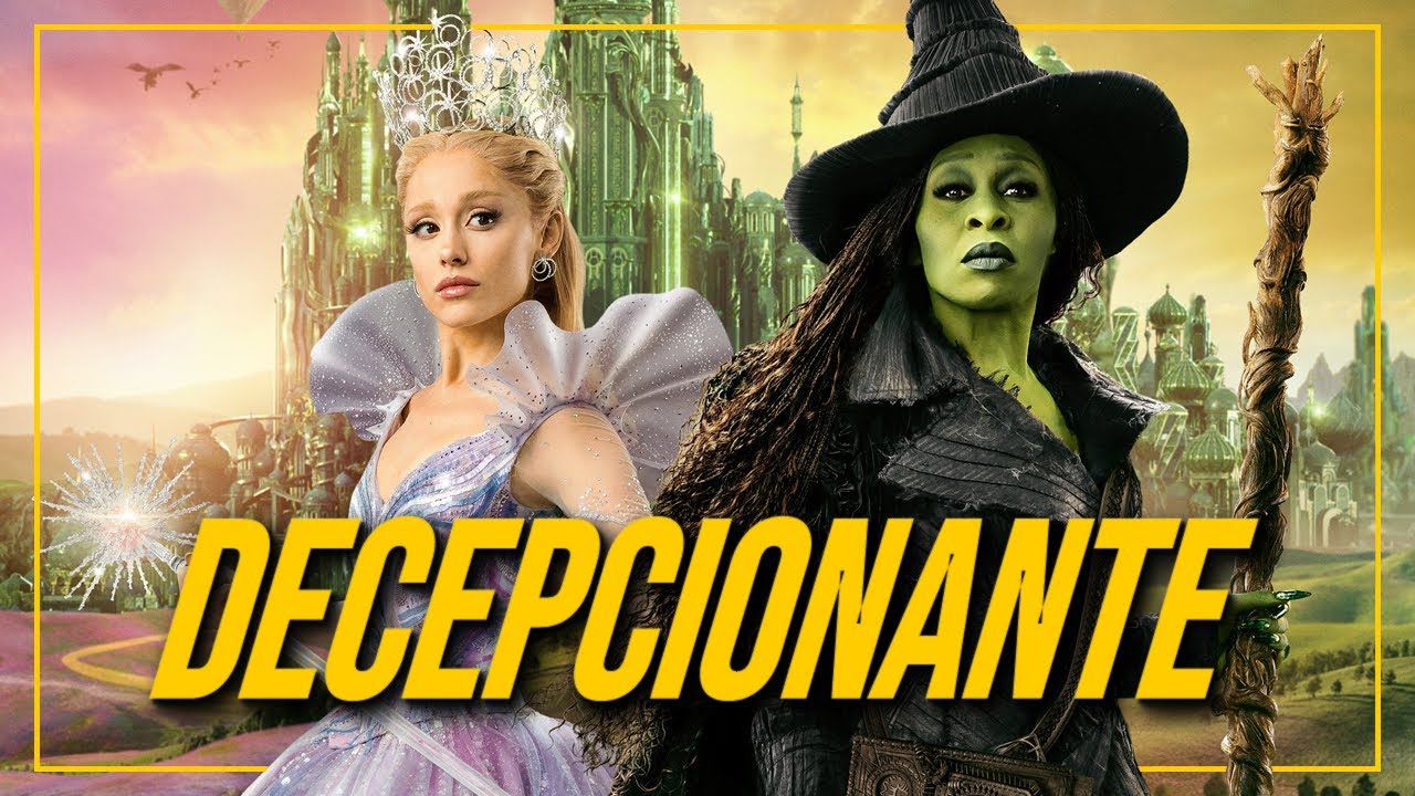 OPINIÓN HONESTA: WICKED: FOR GOOD/PARA SIEMPRE