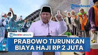 Prabowo Putuskan Turunkan Biaya Haji Rp 2 Juta Meski Harga Avtur Naik,  Antrean Jadi 26 Tahun