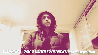 Kerfew(UK) - 2016 x Wretch 32 fire in the booth instrumental
