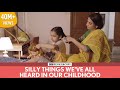 FilterCopy Silly Things We Ve All Heard In Our Childhood