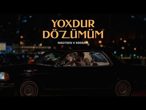 RƏSSAM x MadTeen - Yoxdur Dözümüm (Mood Video)