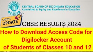 CBSE Result 2024 - Date & Step to Download Access Code & Marksheet via Digilocker App