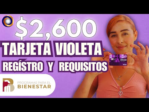TARJETA VIOLETA DEL BIENESTAR 2024  APOYO DE 2,600 A MUJERES JEFAS DE FAMILIA REQUISITOS Y REGISTRO