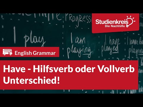Have als Hilfsverb oder Vollverb - Unterschied! | Englisch verstehen mit dem Studienkreis