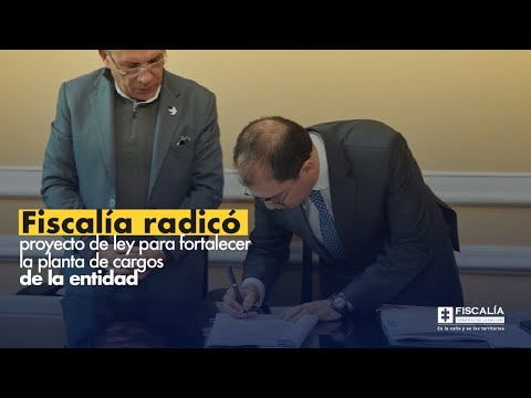 Fiscal Francisco Barbosa: Fiscalía radicó proyecto de ley para fortalecer planta de cargos