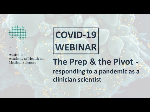 The Prep and the Pivot – responding to a pandemic as a clinician scientist (2020)