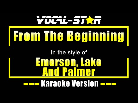 From The Beginning Karaoke | Emerson Lake And Palmer Karaoke Version