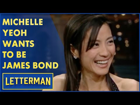Michelle Yeoh Thought She Was The New James Bond | Letterman