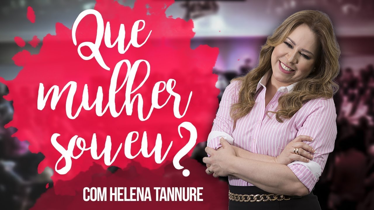 Helena Tannure - Que Mulher Sou Eu?