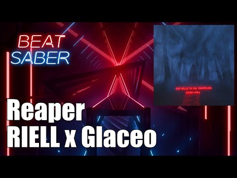 Beat Saber - Reaper - RIELL x Glaceo | FC