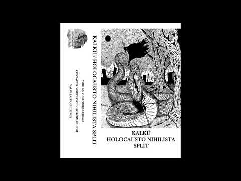 Kalkü / Holocausto Nihilista Split [2021]