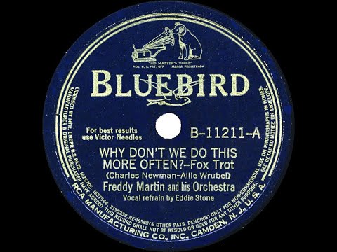 1941 Freddy Martin - Why Don’t We Do This More Often? (Eddie Stone & the band, vocal)