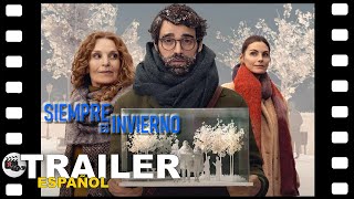 🎬 SIEMPRE ES INVIERNO | TRAILER ESPAÑOL | 7 Noviembre/25 - CINE