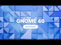 News : Introducing GNOME 46