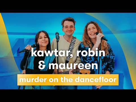 MNM LIVE: Kawtar, Robin & Maureen - Murder on the Dancefloor (cover)