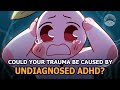 5 Ways Undiagnosed ADHD Negatively Affects You