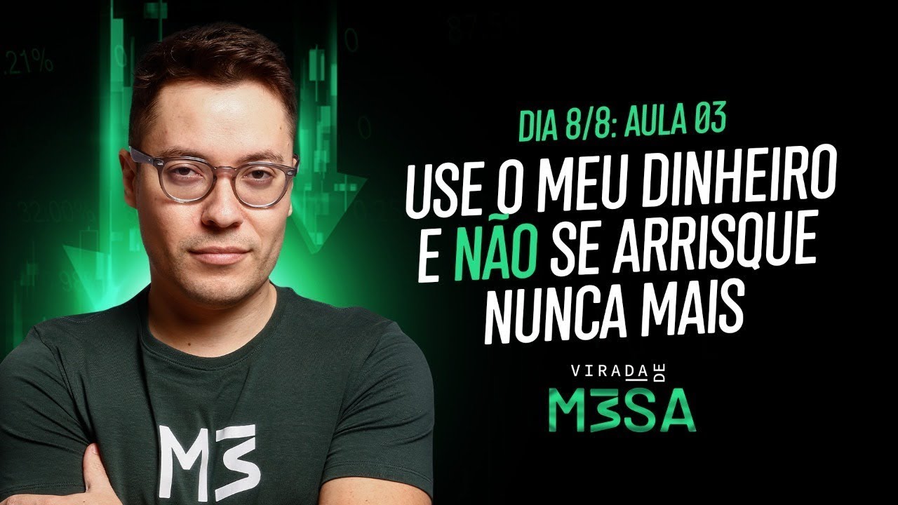 AULA 03: USE MEU DINHEIRO PARA FAZER DAY TRADE