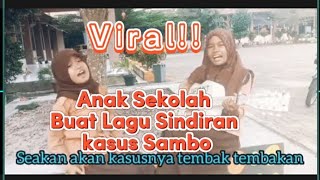 Download lagu Viral!! Anak Sekolah Nyanyikan Lagu Sindiran Kasus Sambo #sambo #baradae #brigadirj #putricandrawati mp3