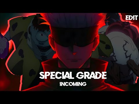 Special Grade Incoming [Jujutsu Kaisen] Edit