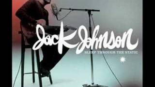 Video thumbnail of "Jack Johnson - Sleep Through the Static"