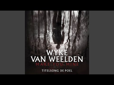 Make You Mine - Wyke Van Weelden