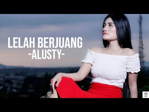 Alusty   -   Lelah Berjuang   (Lirik Lagu)  2020 Terbaru