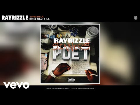 RayRizzle - 10PM IN LA (Official Audio) ft. Lil Glean, K.E.