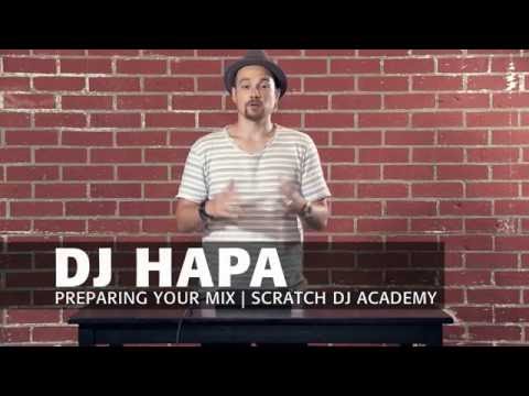 Learn To DJ with DJ HAPA: Preparing Your Mix (Tutorial 1)