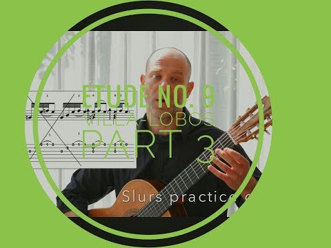 Etude 9 Villa-Lobos: Learning to Play the Slurs