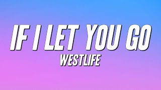 Westlife - If I Let You Go (Lyrics)