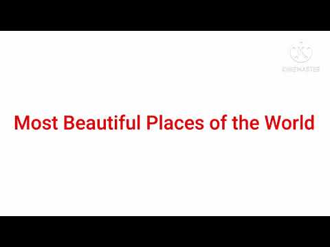 Most Beautiful Places of the World