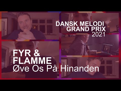 Fyr & Flamme - 'Øve Os På Hinanden' to remain in Danish - Melodi Grand Prix - Eurovision 2021
