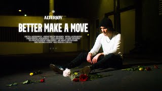 ALTERJOY - Better Make A Move (Official Music Video) | BVTV Music