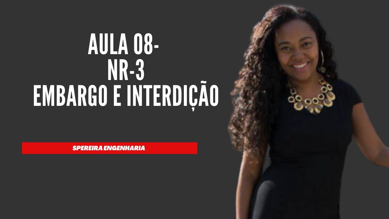 Aula 8   NR-3 Embargo e Interdição