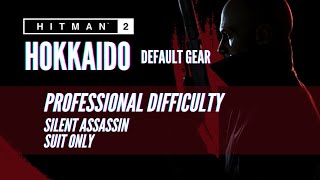 HITMAN 2 Legacy - Hokkaido - Professional - Silent Assassin/Suit Only - Default Gear