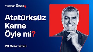 Atatürksüz Karne Öyle mi?- Yılmaz Özdil