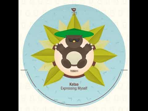 Kataa - Expressing Myself (Original Mix )