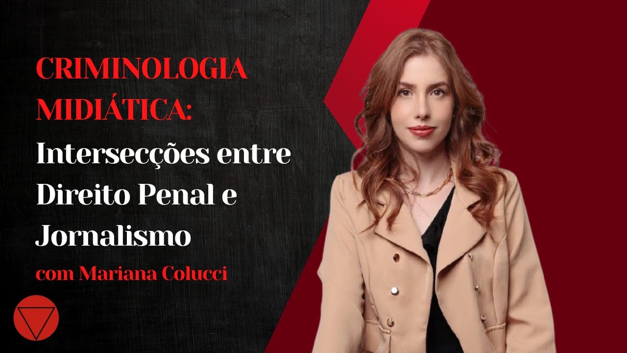 Palestra "Criminologia Midiática: intersecções entre Direito Penal e Jornalismo" | abril de 2025
