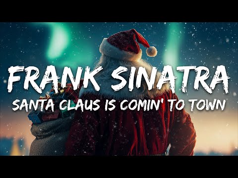 Frank Sinatra - Santa Claus Is Comin' to Town (Lyrics)