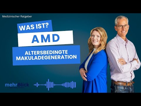 Altersbedingte Makuladegeneration (AMD): Prävention & Behandlung – Alles über den gelben Fleck