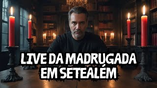 UMA MADRUGADA EM SETEALÉM