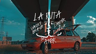 Varry Brava - La Ruta del Amor (INNMIR & ELYELLA remix)