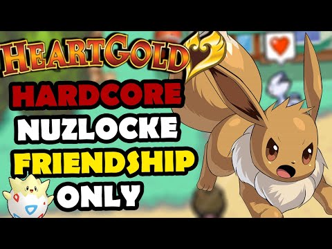 Can I Beat A Pokemon Heartgold Hardcore Nuzlocke With FRIENDSHIP Pokemon ONLY!?