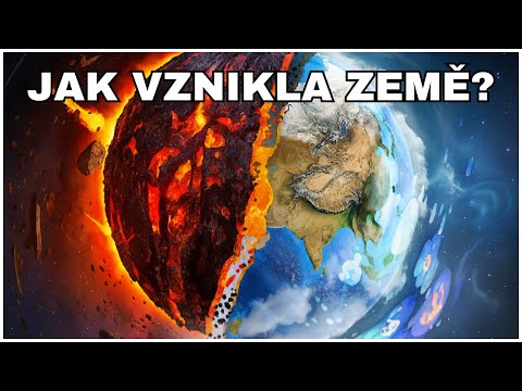 Jak vznikla Země? Jak začal život na Zemi?