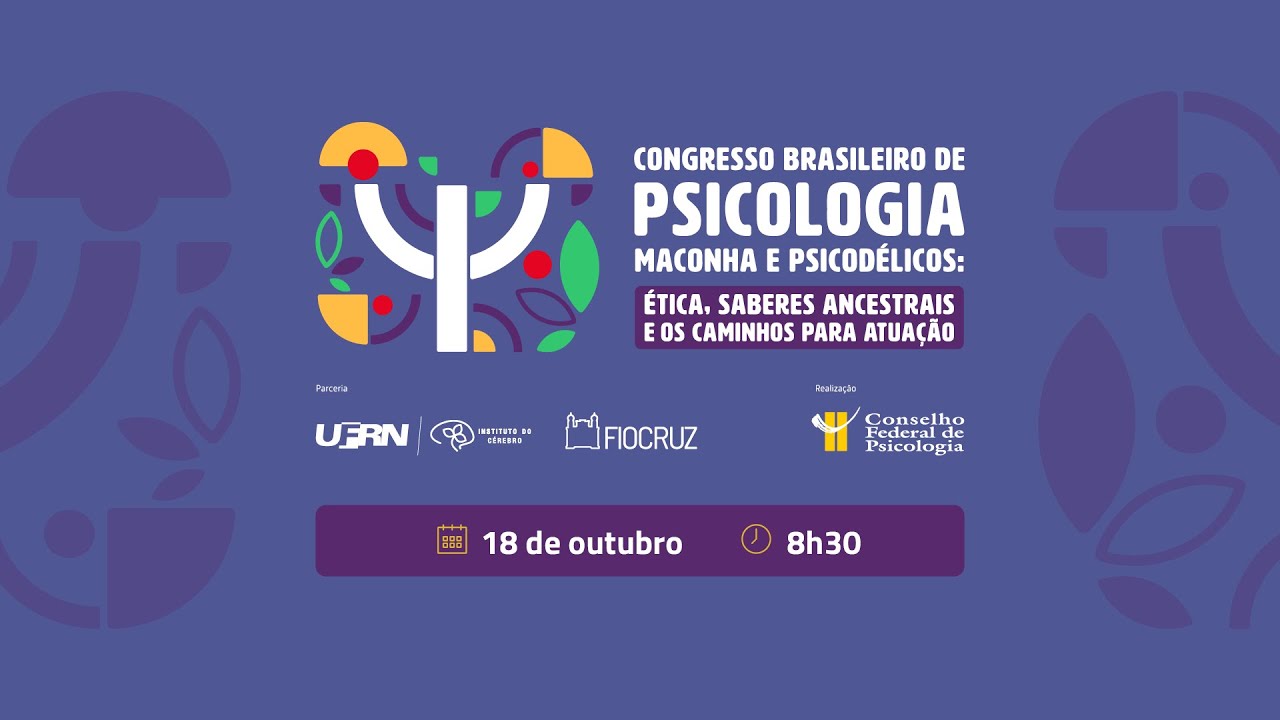 2º dia - tarde | Congresso Brasileiro de Psicologia, Mac. e Psicodélicos