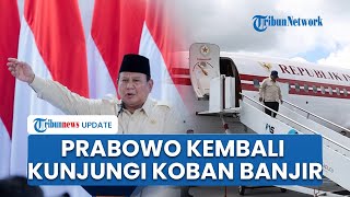 Detik-detik Prabowo Tiba di Tapanuli Utara, Kembali Kunjungi Korban Banjir Disambut Bobby Nasution